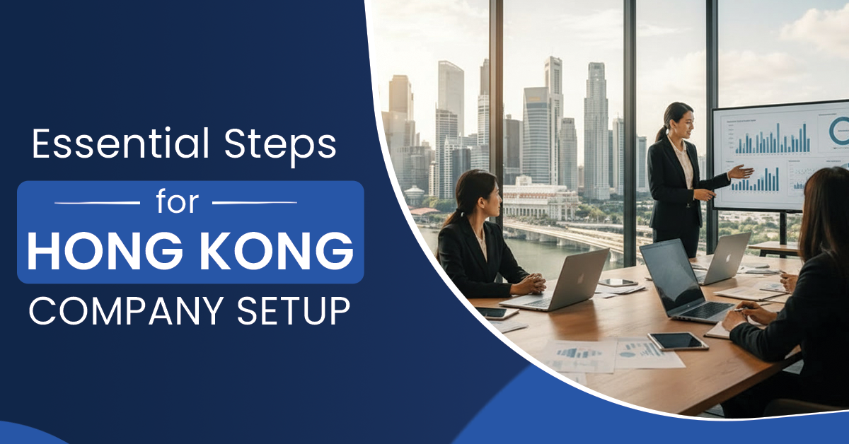 Essential Steps for Hong Kong Company Setup